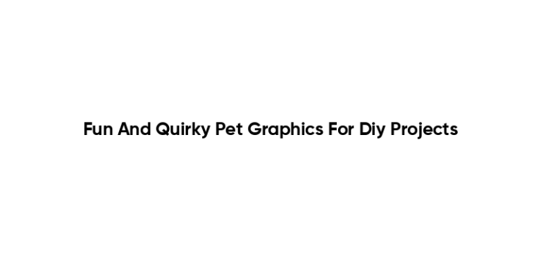 Fun And Quirky Pet Graphics For Diy Projects
