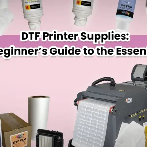 DTF Supplies: Maximize Your Printing Potential Today Image E1WEEAHFP1 300x300